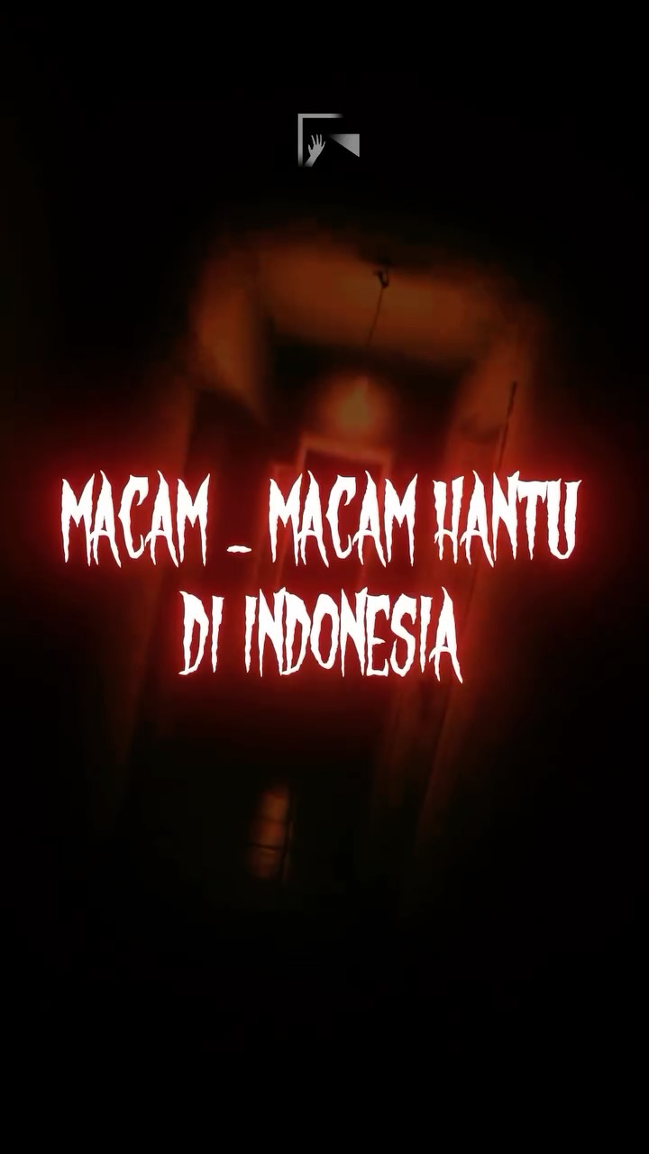 Macam-macam Hantu di Indonesia